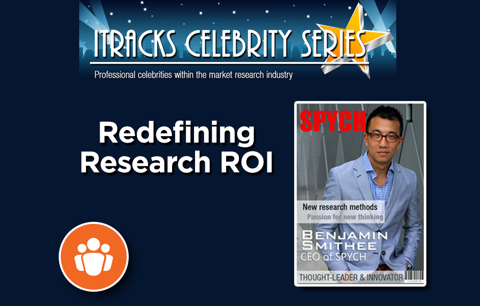 Market Research Return on Investment ROI - Benjamin Smithee Webinar Celebrity Series