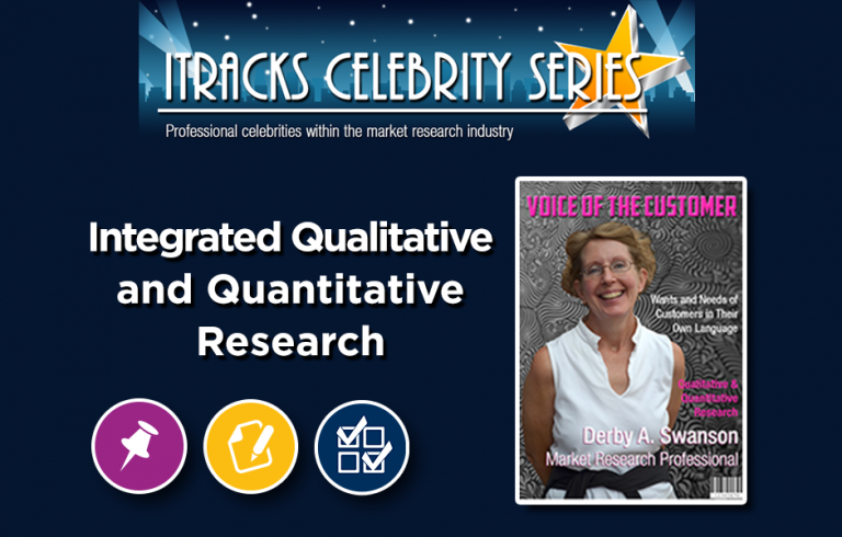 Celebrity Series - Derby Swanson Webinar - Integrated Qualitative and Quantitative Research